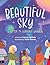 Beautiful Sky: A Letter to ...