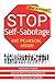Stop Self-Sabotage: You Des...