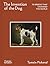The Invention of the Dog: 75 Breeds that Changed the World