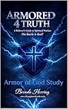 ARMORED 4 TRUTH: A Believer's Guide to Spiritual Warfare