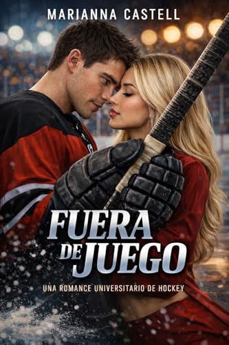 Fuera de Juego: Una historia de segundas oportunidades y primeras traiciones (Spanish Edition)
