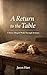 A Return to the Table: A St...
