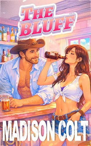 The Bluff: Small Town Cowboy Romance - Steamy Rom-Com (Kindle Edition)