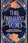 This Brilliant Void: The Riftwalker Duet #1