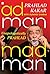 Adman Madman: Unapologetica...