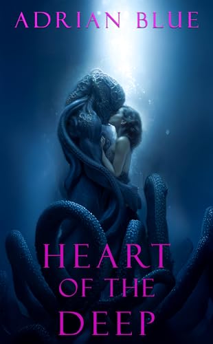 Heart of the Deep: An Alien Romance Short Read (Kindle Edition)