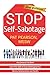 Stop Self-Sabotage: You Des...