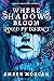Where Shadows Bloom: Tamed ...