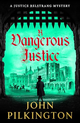 A Dangerous Justice (The Justice Belstrang Mysteries Book 1)