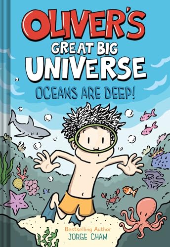 Oliver's Great Big Universe #4: Oceans Are Deep!: A Novel (Hardcover)