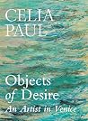 Objects of Desire: An Artist in Venice