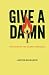 Give a Damn: The Catalyst f...