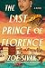 The Last Prince of Florence by Zoe Sivak