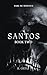 Santos: A Dark MC Romance (Book 2) (Santos MC)