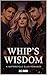 Whip’s Wisdom (Devil's Chao...