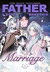 Father, I Don't Want This Marriage, Volume 8 by Hong Heesu