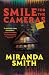 Smile for the Cameras: A Novel