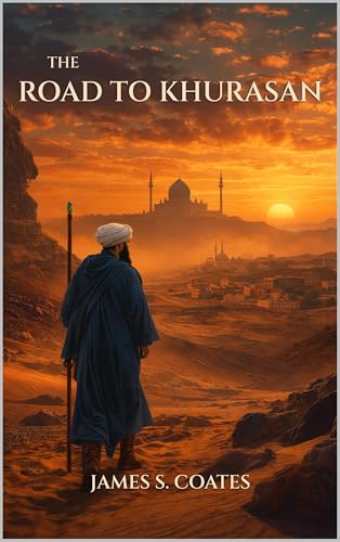 The Road to Khurasan (Kindle Edition)