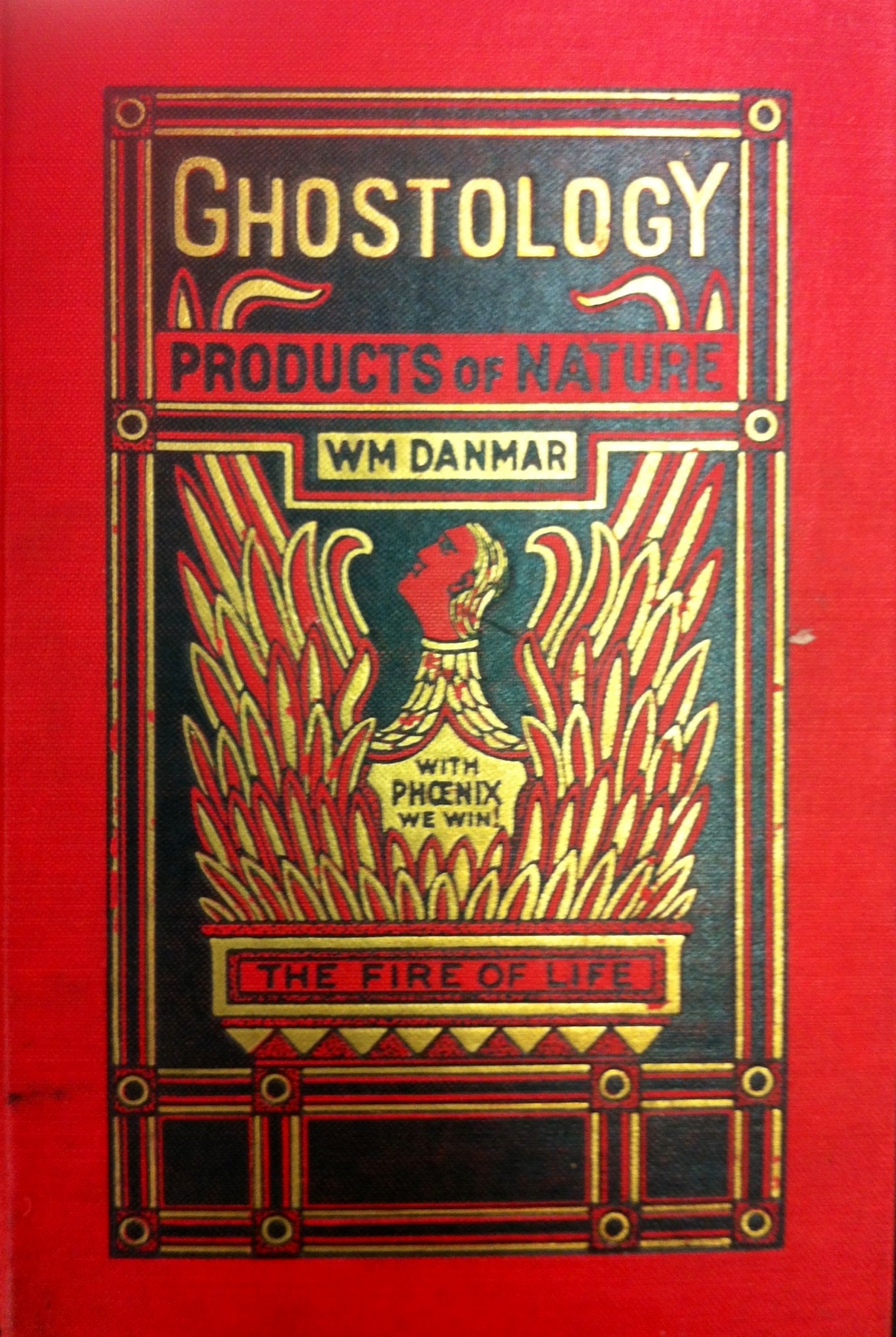 Ghostology: Products of Nature: The Naturalistic Philosopy of the Ghosts (Hardcover)