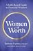 Women of Worth: A Faith-Based Guide to Financial Wisdom