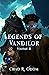Legends of Vandilor: Volume II