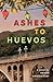 Ashes to Huevos