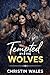 Tempted By The WOVLES : A S...