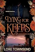 Lying for Keeps