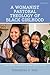 A Womanist Pastoral Theology of Black Girlhood (Emerging Perspectives in Pastoral Theology and Care)