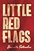 Little Red Flags