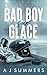 Bad Boy sur Glace: Une roma...
