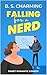 Falling for a Nerd: Sweet Romantic Comedy (The Matchmaker Files Book 2)