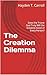 The Creation Dilemma: Does the Triune God Truly Will the Greatest Good of Every Person?