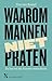 Waarom mannen niet praten by Tim van Boxtel