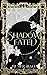 Shadow Fated (Shadow War Academy)