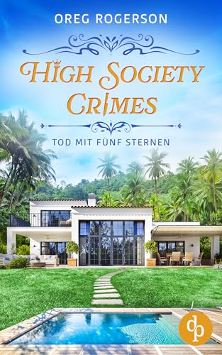 Tod mit fünf Sternen (High Society Crimes, #3)