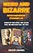 Weird and Bizarre Facts: A ...