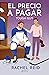 El precio a pagar: Tough Guy (Game Changers, #3)