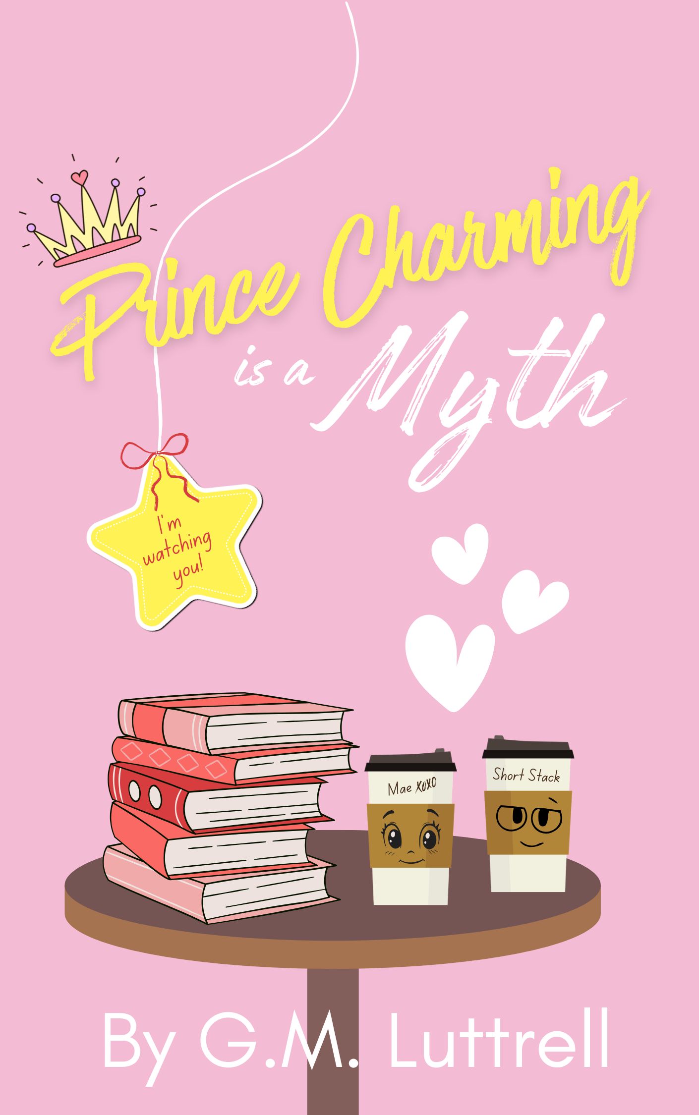 Prince Charming Is a Myth: A laugh-out-loud romantic suspense featuring a love triangle, an old flame, a blind date, and a deadly mystery.