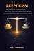 Skepticism: A Beginner's Gu...