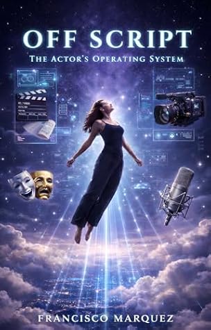 Off Script: The Actor's Operating System
