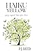 Haiku Yellow (Haiku Seasons Book 2)