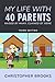 My Life With 40 Parents: Ra...