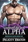 Craved by an Alpha by Felicity Heaton