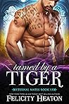 Tamed by a Tiger by Felicity Heaton