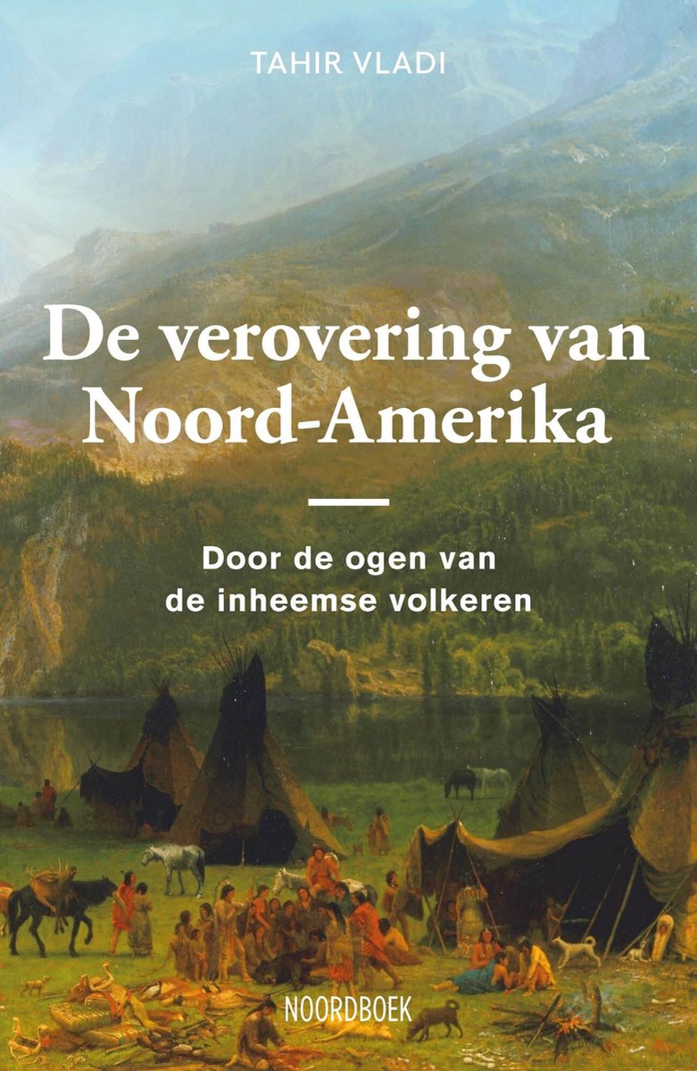 De verovering van Noord-Amerika (Paperback)