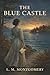 The Blue Castle: A Represse...