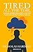 TIRED ALL THE TIME: Burnout...