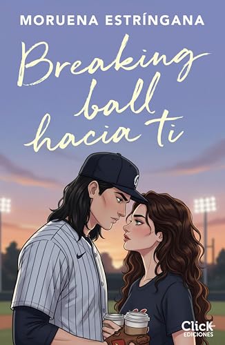 Portada de Breaking ball hacia ti, de Moruena Estríngana
