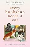 Every Bookshop Needs a Cat by Takuya Asakura